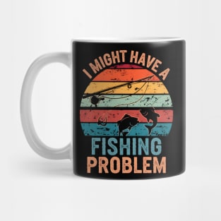 I Might Have a Fishing Problem Vintage Funny Mug